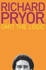 Richard Pryor: Omit the Logic