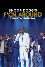 Snoop Dogg\'s F*cn Around Comedy Special