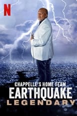 Chappelle\'s Home Team - Earthquake: Legendary