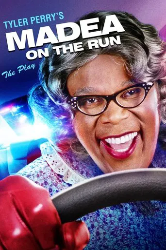 Tyler Perry\'s Madea on the Run - The Play
