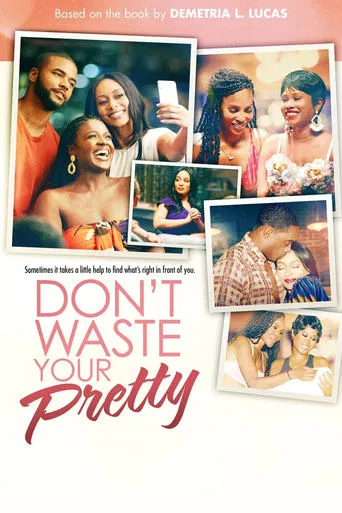 Don\'t Waste Your Pretty