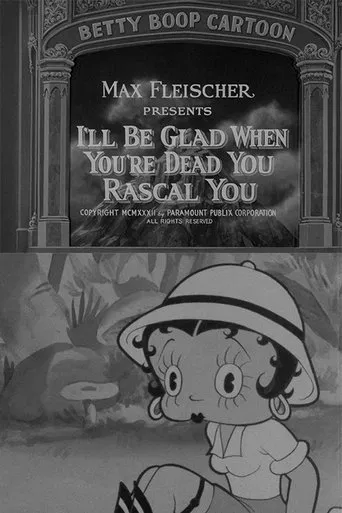 I\'ll Be Glad When You\'re Dead You Rascal You