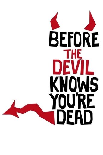 Before the Devil Knows You\'re Dead