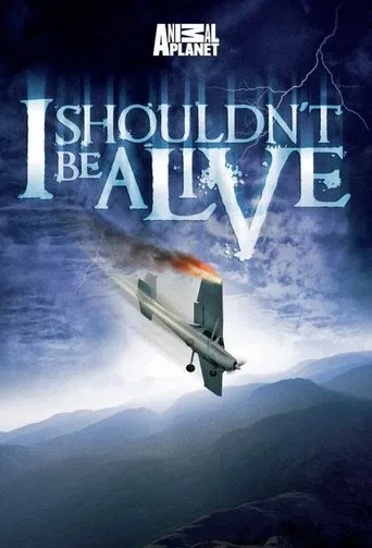 I Shouldn\'t Be Alive