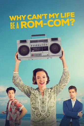 Why Can\'t My Life Be a Rom-Com?