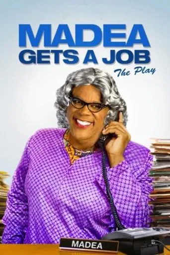 Tyler Perry\'s Madea Gets A Job - The Play