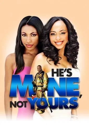 He\'s Mine Not Yours