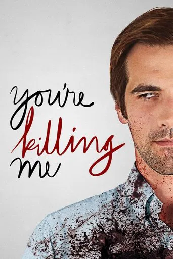 You\'re Killing Me
