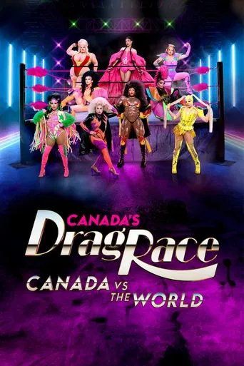 Canada\'s Drag Race: Canada vs The World